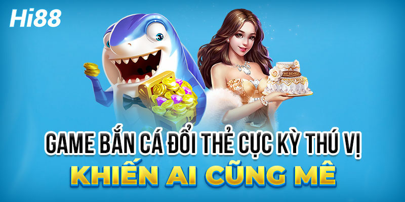 Bắn Cá Hi88 – Khám Phá Điểm Hẹn Bắn Cá “Hot” Nhất Hiện Nay